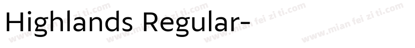 Highlands Regular字体转换